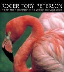 Peterson's Birds: The Art and Photography of Roger Tory Peterson
