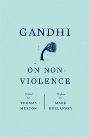 Gandhi on Non-Violence: Selected Texts from Gandhi's 