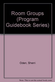Room Groups (Program Guidebook Series)