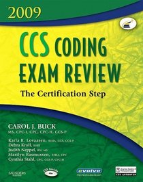 CCS Coding Exam Review 2009: The Certification Step (CCS Coding Exam Review: The Certification Step (W/CD))