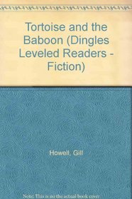 Tortoise and the Baboon (Dingles Leveled Readers - Fiction)