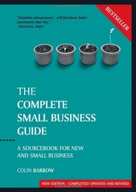 The Complete Small Business Guide: A Sourcebook  for New and Small Businesses (Capstone Reference)