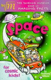 Science Museum - Space (Science Museum Book of Amazing Facts)