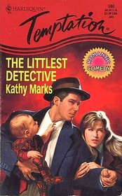 The Littlest Detective (Harlequin Temptation, No 596)