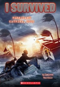 I Survived Hurricane Katrina, 2005 (I Survived, Bk 3)