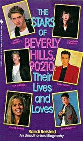 The Stars of  Beverly Hills 90210 : Their Lives and Loves
