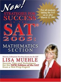 Strategies for Success on the SAT* 2005: Mathematics Section