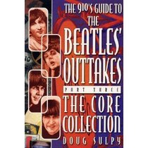 The 910's Guide to the Beatles' Outtakes