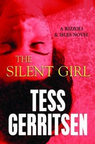 The Silent Girl (Rizzoli and Isles, Bk 9) (Large Print)