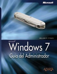 Windows 7: Guia Del Administrador / Administrator's Guide (Spanish Edition)