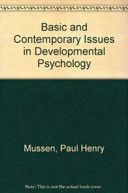 Basic and Contemporary Issues in Developmental Psychology