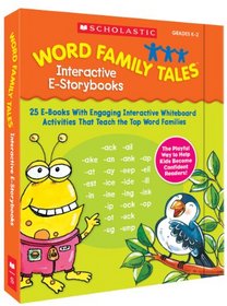 Word Family Tales Interactive E-Storybooks: 25 E-books With Engaging Interactive Whiteboard Activities That Teach the Top Word Families