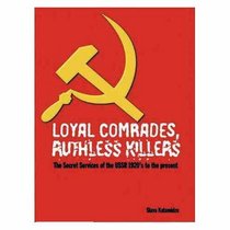 Loyal Comrades, Ruthless Killers