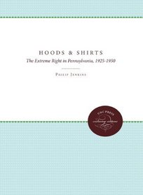 Hoods and Shirts: The Extreme Right in Pennsylvania, 1925-1950
