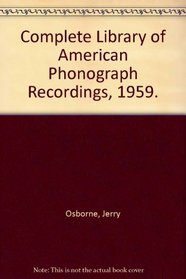 Complete Library of American Phonograph Recordings, 1959