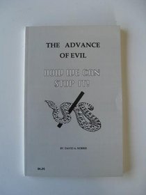 The advance of evil: How we can stop it!