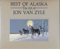 Best of Alaska: The Art of Jon Van Zyle