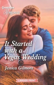 It Started with a Vegas Wedding (Harlequin Romance, No 4849) (Larger Print)