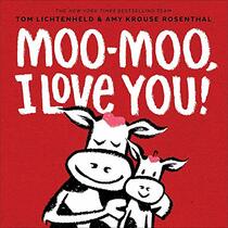 Moo Moo, I Love You