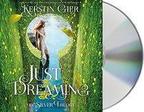 Just Dreaming (The Silver Trilogy)
