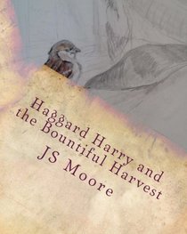 Haggard Harry and the Bountiful Harvest (Volume 3)