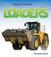 Loaders (Mighty Machines)