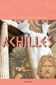 Achilles (Profiles in Greek and Roman Mythology)