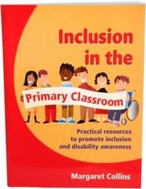 Inclusion in the Primary Classroom: Practical Resources to Promote Inclusion and Disability Awareness