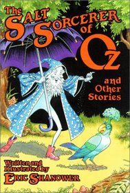 The Salt Sorcerer of Oz and Other Stories