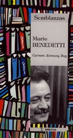Mario Benedetti / edicion, Carmen Alemany Bay (Coleccion Semblanzas) (Spanish Edition)
