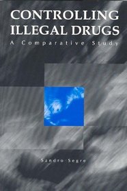 Controlling Illegal Drugs: A Comparative Study