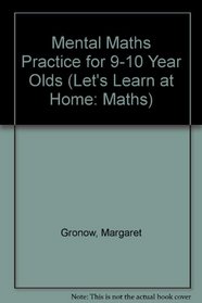 Mental Maths Practice for 9-10 Year Olds (Let's Learn at Home: Maths)