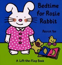 Bedtime for Rosie Rabbit (Lift-the-Flap Book)