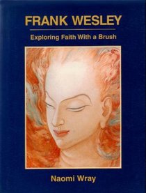 Frank Wesley: Exploring Faith With A Brush