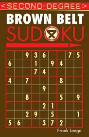 Second-Degree Brown Belt Sudoku (Martial Arts Sudoku)