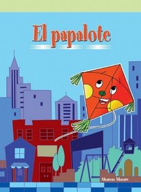 El papalote/ The Runaway Kite (Spanish Edition)