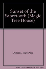 Sunset of the Sabertooth (Magic Tree House)