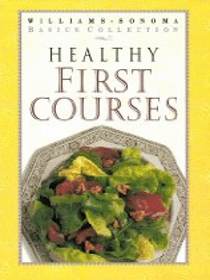 Healthy First Courses (Williams-Sonoma Basics Collection)