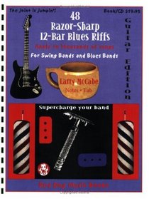 48 Razor-Sharp 12-Bar Blues Riffs for Swing Bands and Blues Bands: Guitar Edition (Red Dog Music Books Razor-Sharp Blues Series)