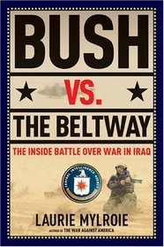 Bush vs. the Beltway : The Inside Battle over War in Iraq