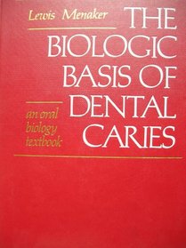 Biological Basis of Dental Caries: An Oral Biology Textbook