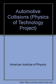 Automotive Collisions (Physics of Technology Project)