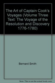 The Art of Captain Cook's Voyages (Volume Three Text: The Voyage of the Resolution and Discovery 1776-1780)