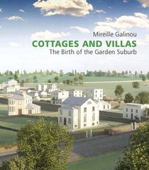 Cottages and Villas: The Birth of the Garden Suburb