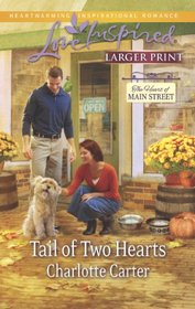 Tail of Two Hearts (Heart of Main Street, Bk 5) (Love Inspired, No 811) (Larger Print)