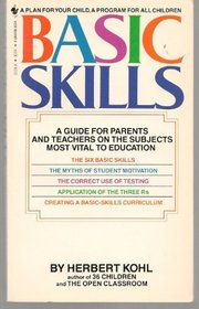 Basic Skills: A Guide for Parents & Teachers on the Subjects Most Vital to Education
