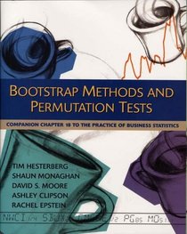 The Practice of Business Statistics Companion Chapter 18: Bootstrap Methods and Permutation Tests