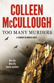 Too Many Murders. Colleen McCullough