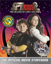 Spy Kids 2: The Island of Lost Dreams : The Official Movie Storybook (Spy Kids)