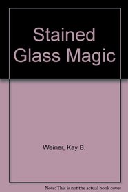 Stained Glass Magic: Mix and Match Patterns and Projects